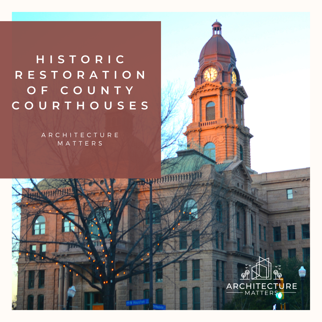 Historic Restoration of County Courthouses